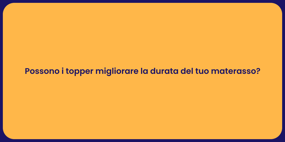 Possono i topper migliorare la durata del tuo materasso?