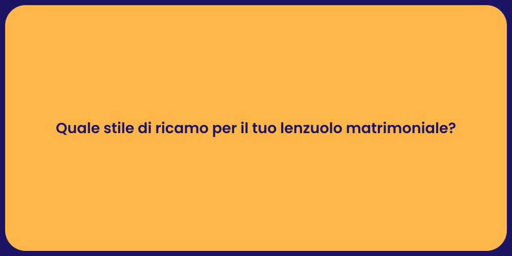Quale stile di ricamo per il tuo lenzuolo matrimoniale?