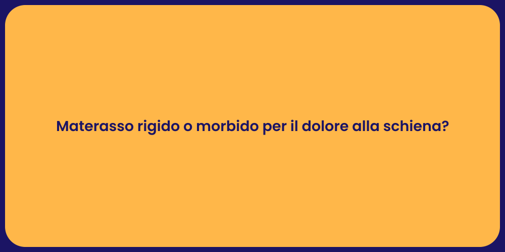 Materasso rigido o morbido per il dolore alla schiena?