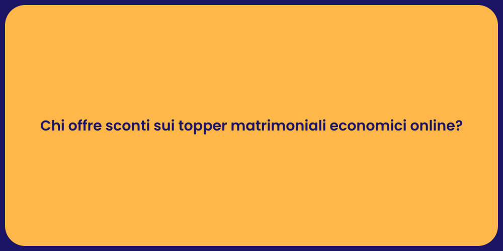 Chi offre sconti sui topper matrimoniali economici online?