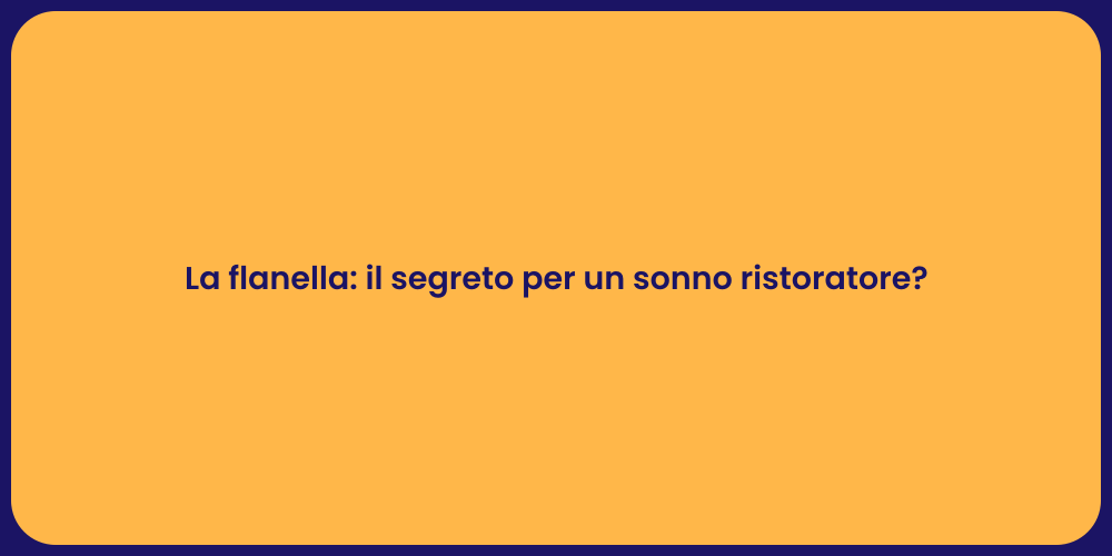 La flanella: il segreto per un sonno ristoratore?