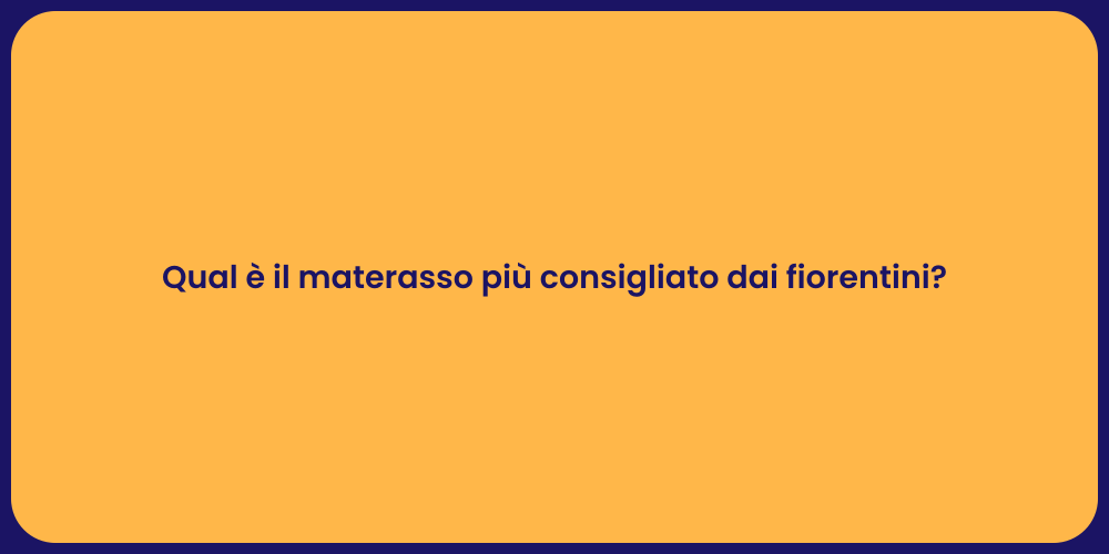 Qual è il materasso più consigliato dai fiorentini?