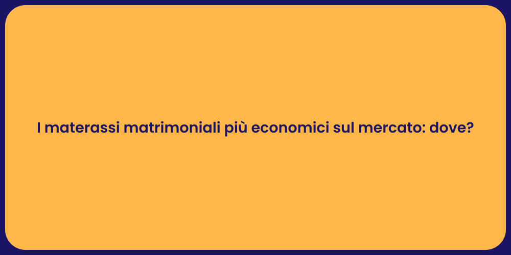 I materassi matrimoniali più economici sul mercato: dove?