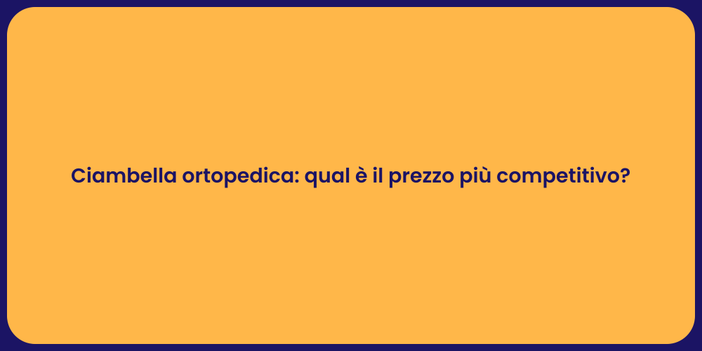 Ciambella ortopedica: qual è il prezzo più competitivo?