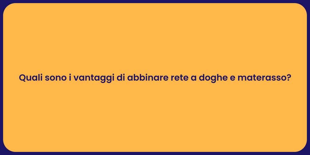 Quali sono i vantaggi di abbinare rete a doghe e materasso?