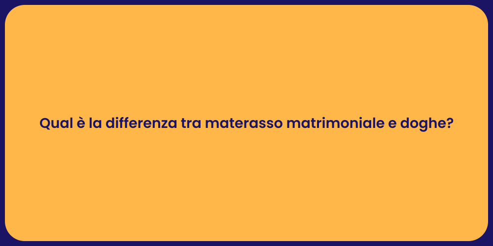 Qual è la differenza tra materasso matrimoniale e doghe?