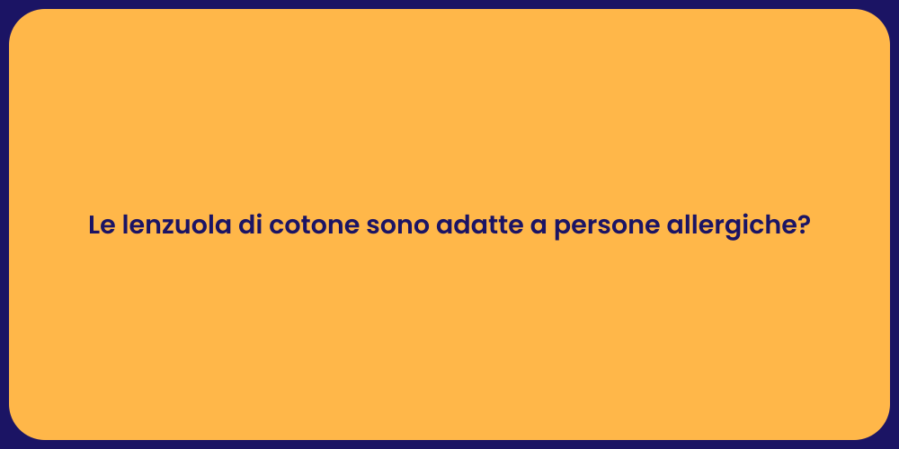 Le lenzuola di cotone sono adatte a persone allergiche?