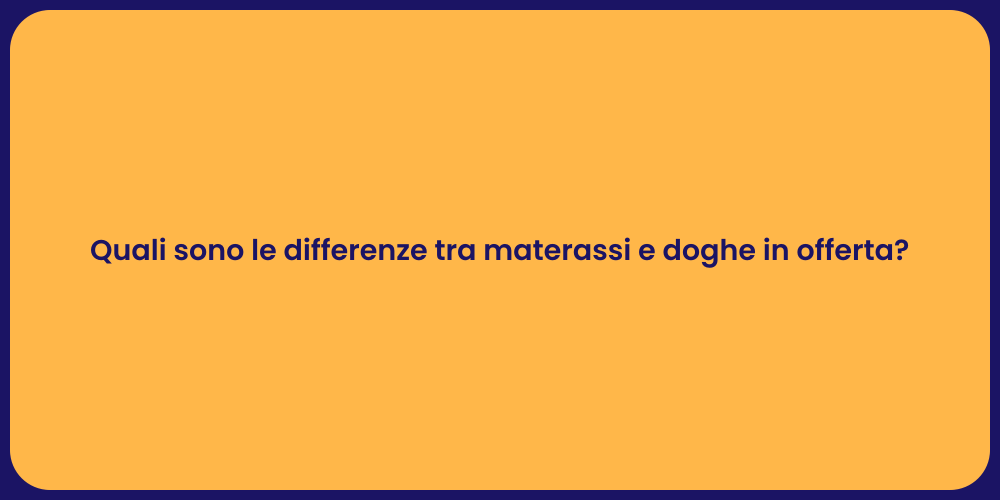 Quali sono le differenze tra materassi e doghe in offerta?
