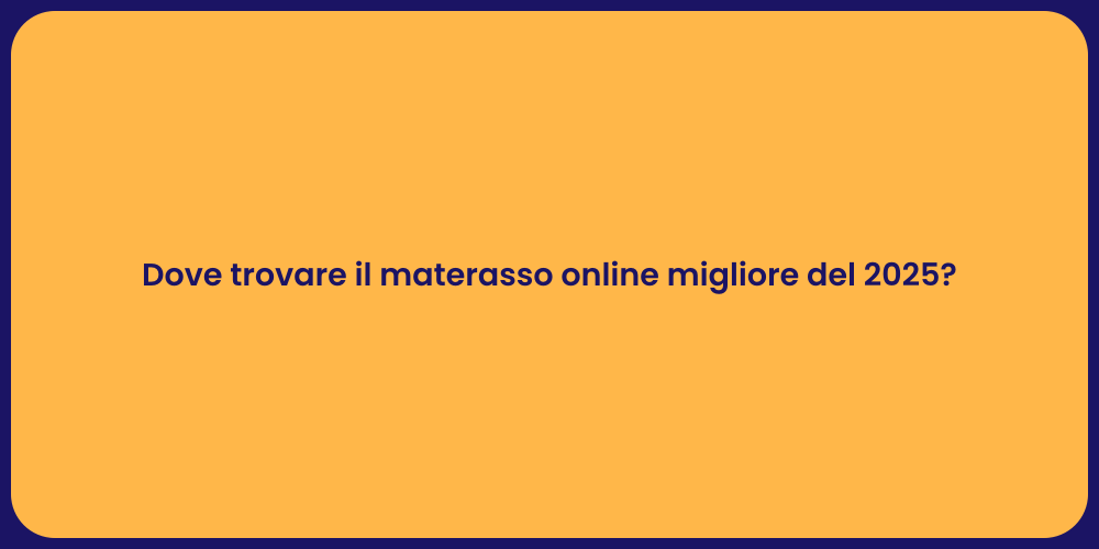 Dove trovare il materasso online migliore del 2025?