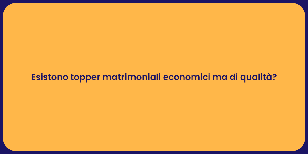 Esistono topper matrimoniali economici ma di qualità?