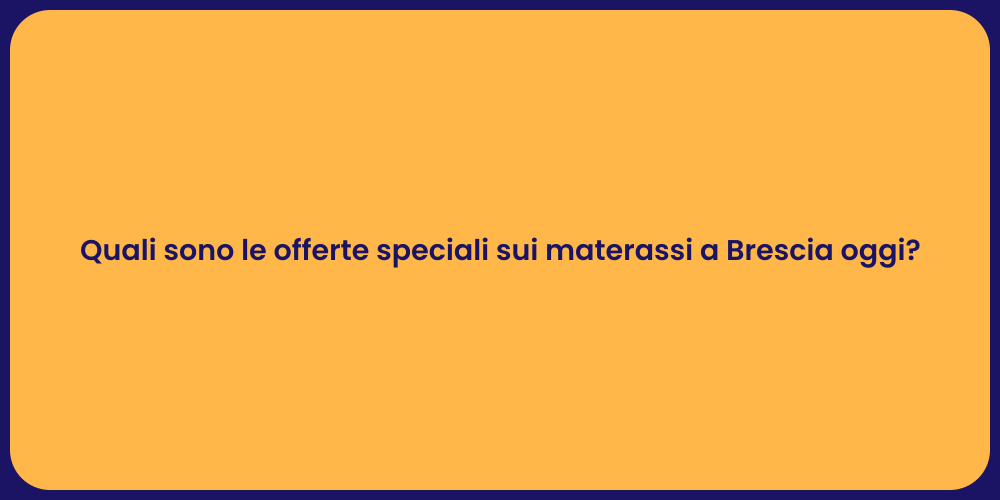 Materassi in Offerta a Brescia