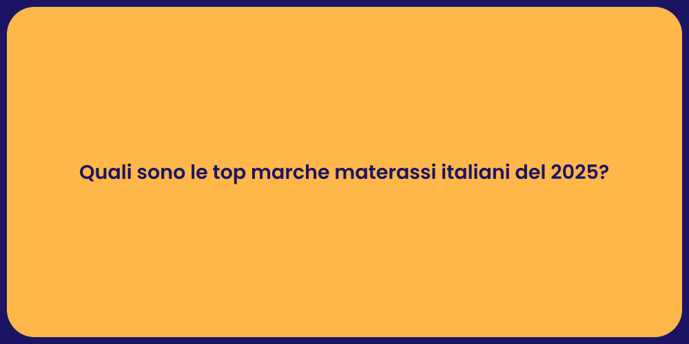 Quali sono le top marche materassi italiani del 2025?