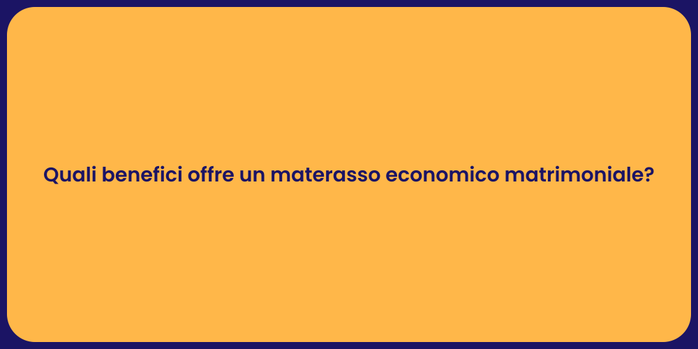 Quali benefici offre un materasso economico matrimoniale?