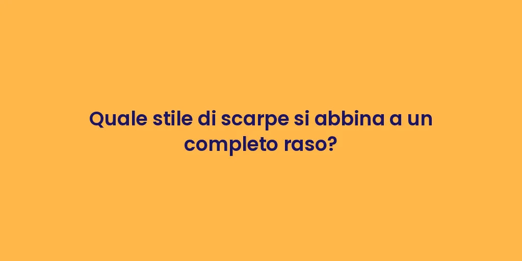 Quale stile di scarpe si abbina a un completo raso?