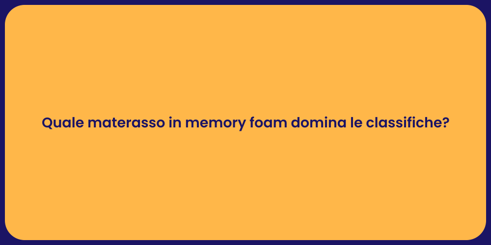 Quale materasso in memory foam domina le classifiche?