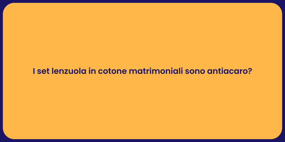 I set lenzuola in cotone matrimoniali sono antiacaro?