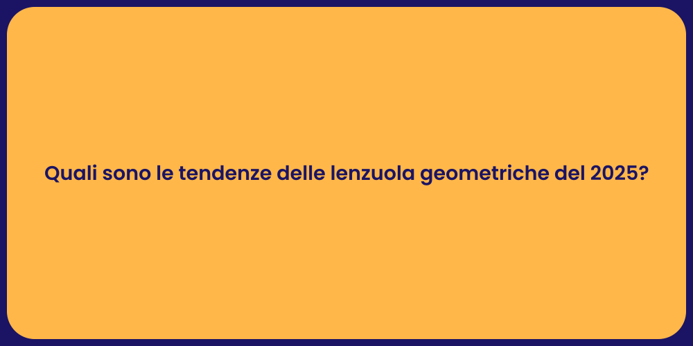 Quali sono le tendenze delle lenzuola geometriche del 2025?