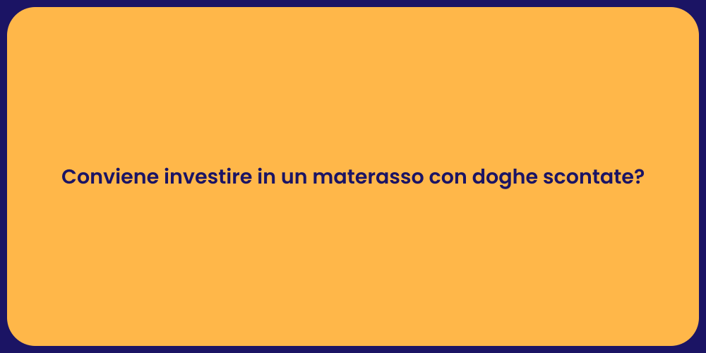 Conviene investire in un materasso con doghe scontate?
