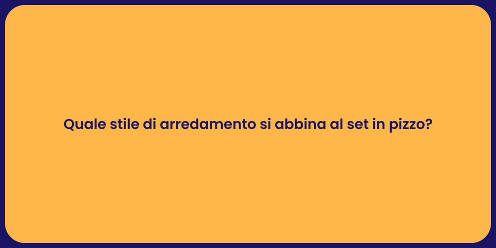 Quale stile di arredamento si abbina al set in pizzo?