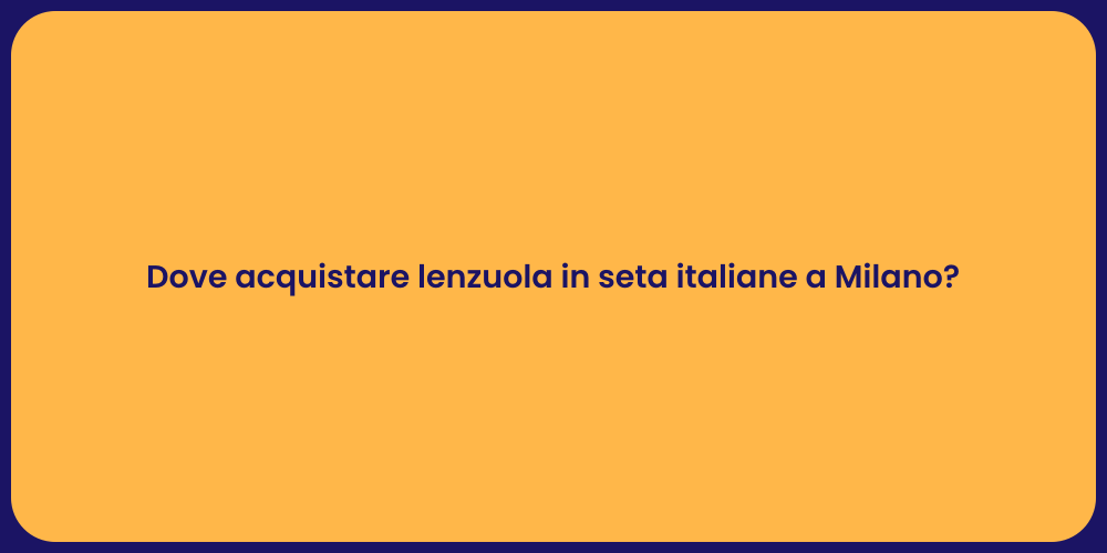 Compra Lenzuola in Seta a Milano