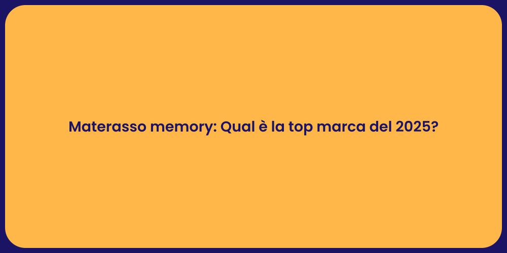 Materasso memory: Qual è la top marca del 2025?