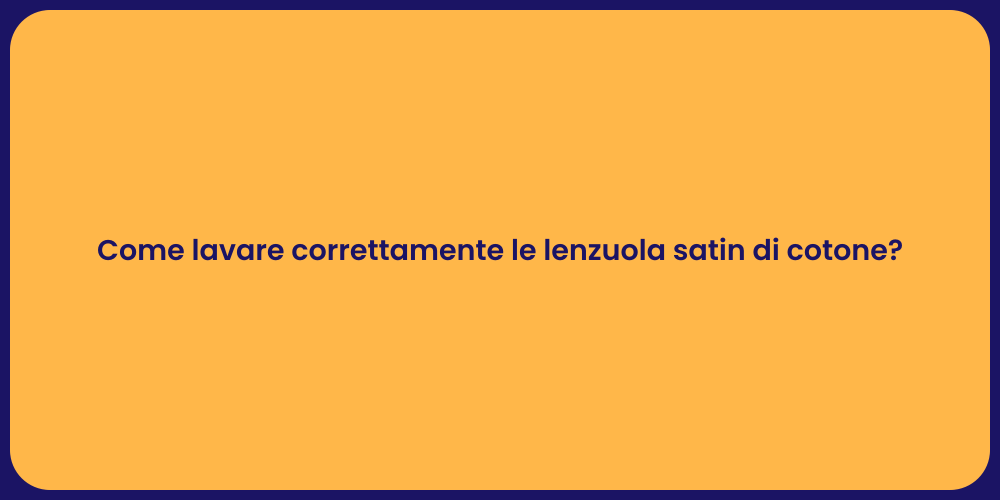 Guida al lavaggio delle lenzuola satin