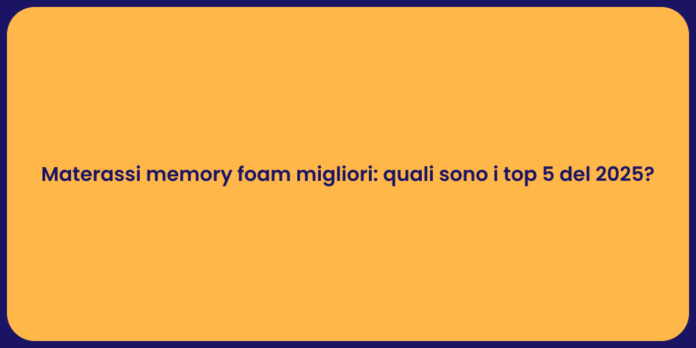 Materassi memory foam migliori: quali sono i top 5 del 2025?