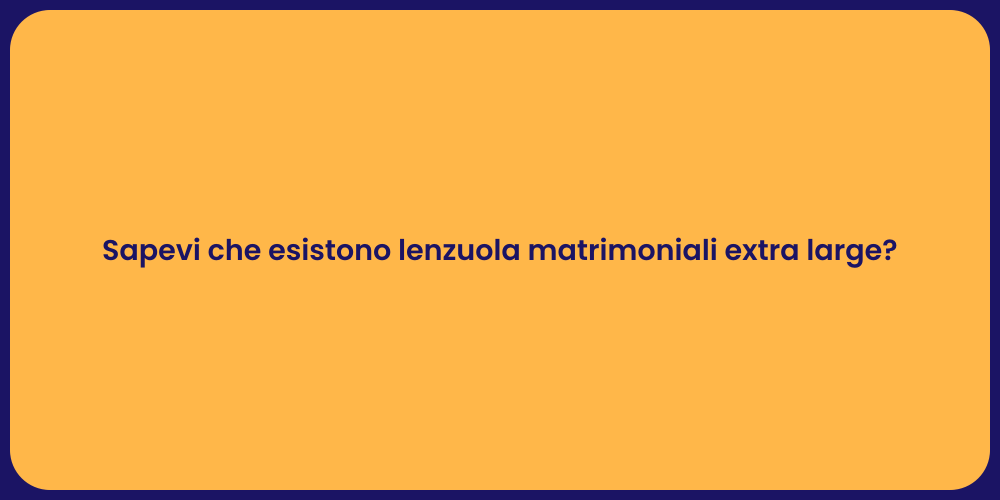 Comfort delle Lenzuola Matrimoniali XXL