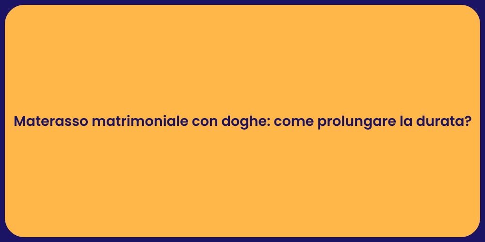 Materasso matrimoniale con doghe: come prolungare la durata?