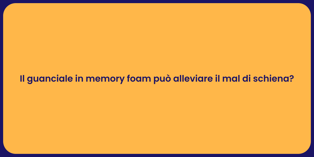 Il guanciale in memory foam può alleviare il mal di schiena?