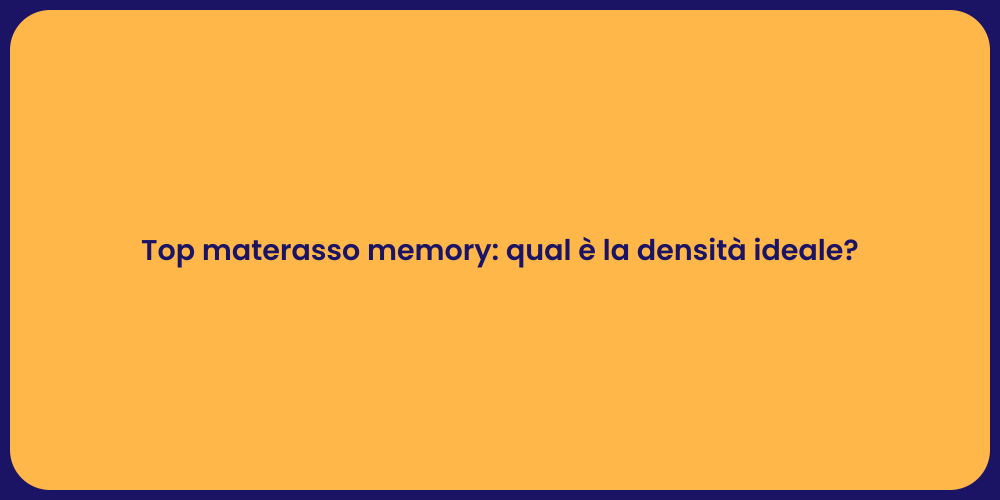 Top materasso memory: qual è la densità ideale?