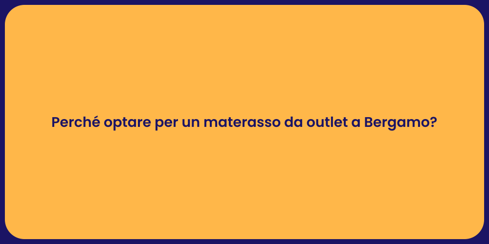Materassi Outlet: Comfort e Risparmio