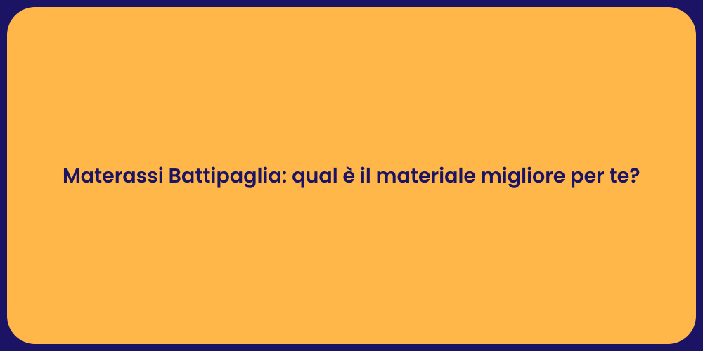 Materassi Battipaglia: qual è il materiale migliore per te?