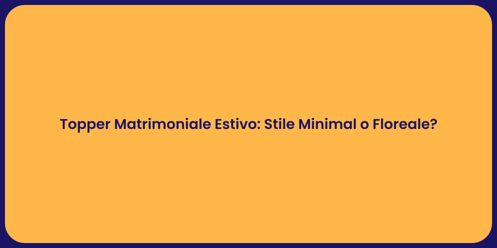 Topper Matrimoniale Estivo: Stile Minimal o Floreale?