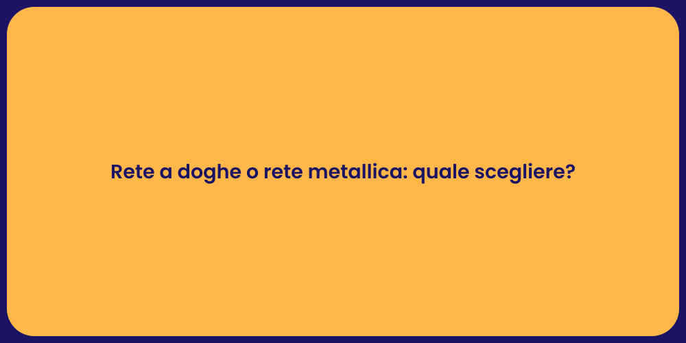 Rete a doghe o rete metallica: quale scegliere?