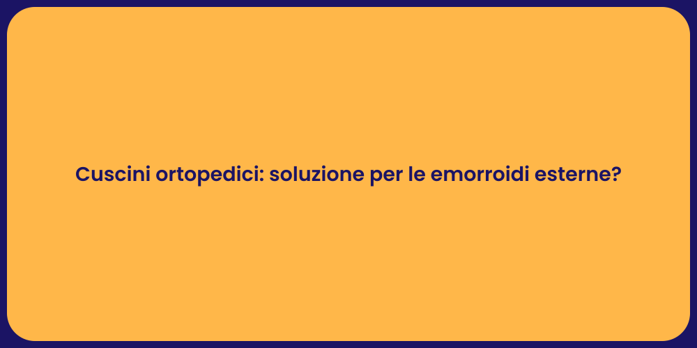 Comfort e salute con cuscini ortopedici