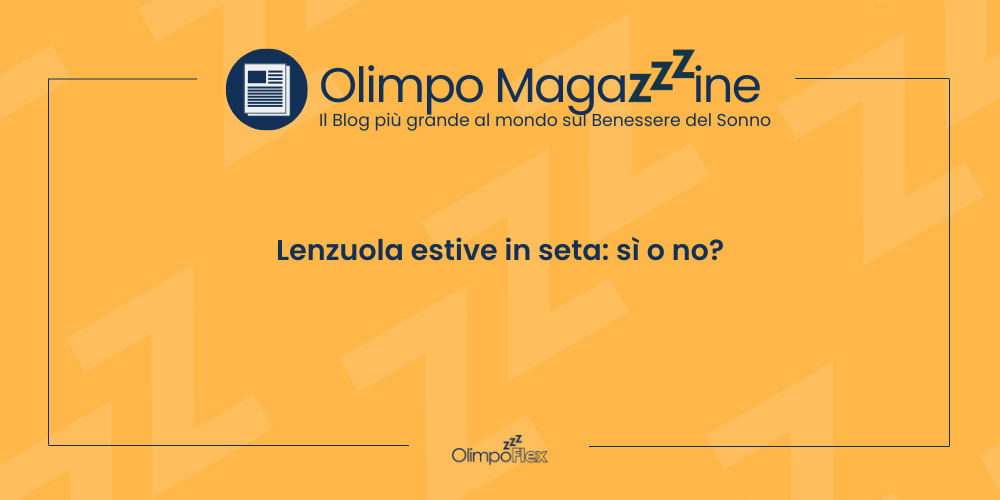 Lenzuola estive in seta: sì o no?