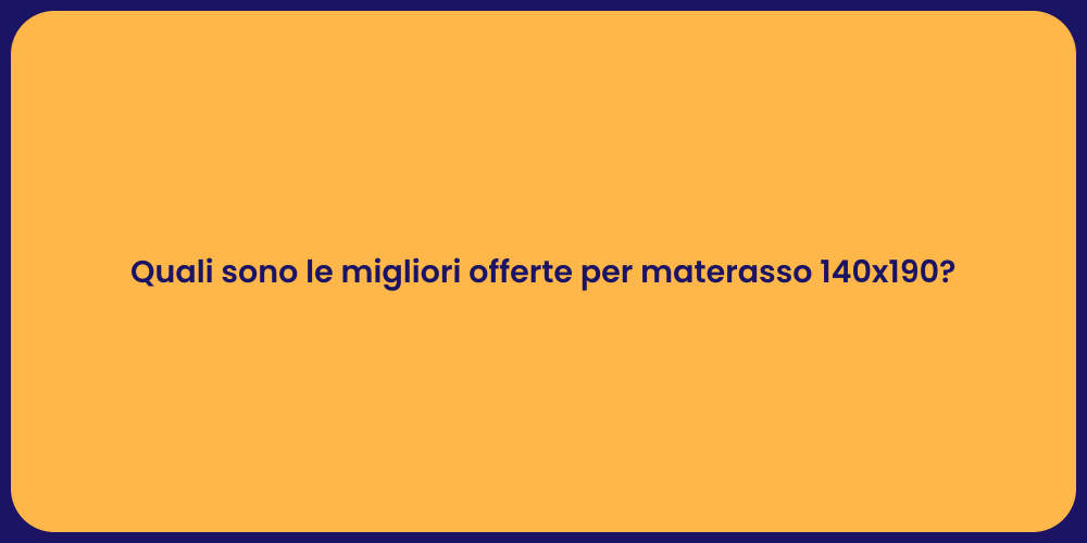 Quali sono le migliori offerte per materasso 140x190?