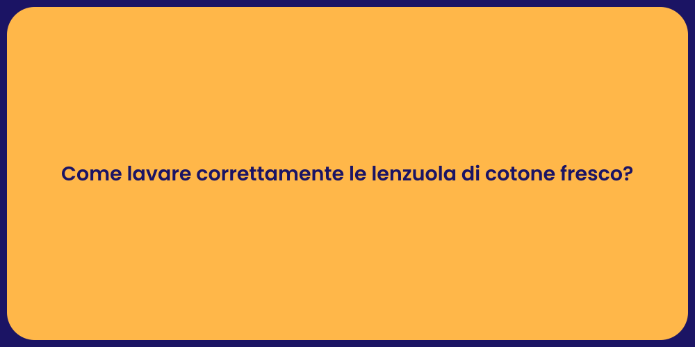 Come lavare correttamente le lenzuola di cotone fresco?