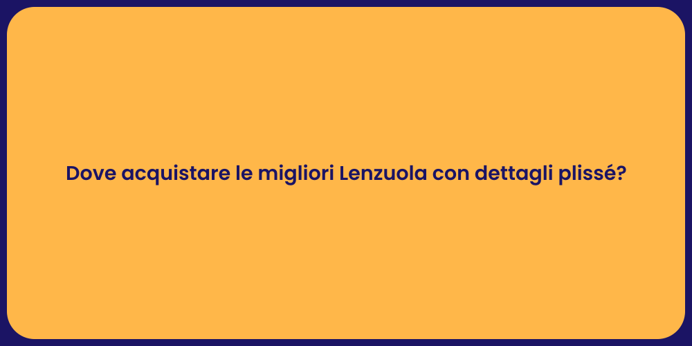 Dove acquistare le migliori Lenzuola con dettagli plissé?