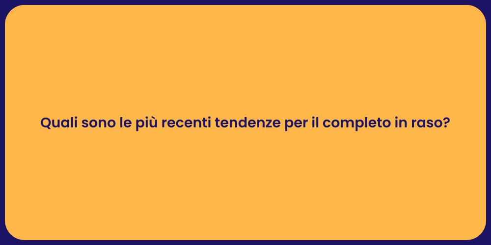 Quali sono le più recenti tendenze per il completo in raso?