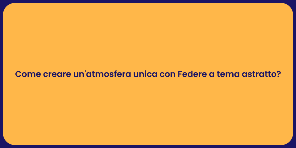 Federe Astratte: Trasforma il Tuo Spazio