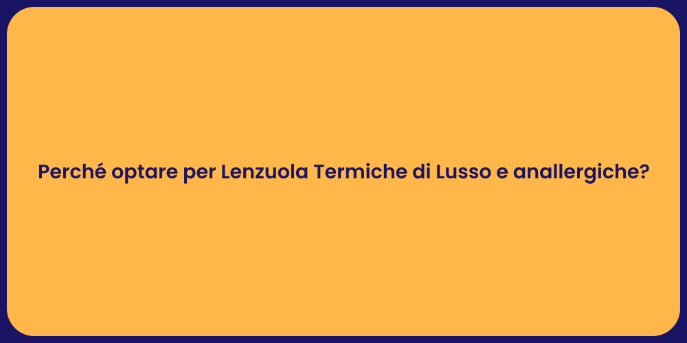 Vantaggi delle Lenzuola Termiche di Lusso