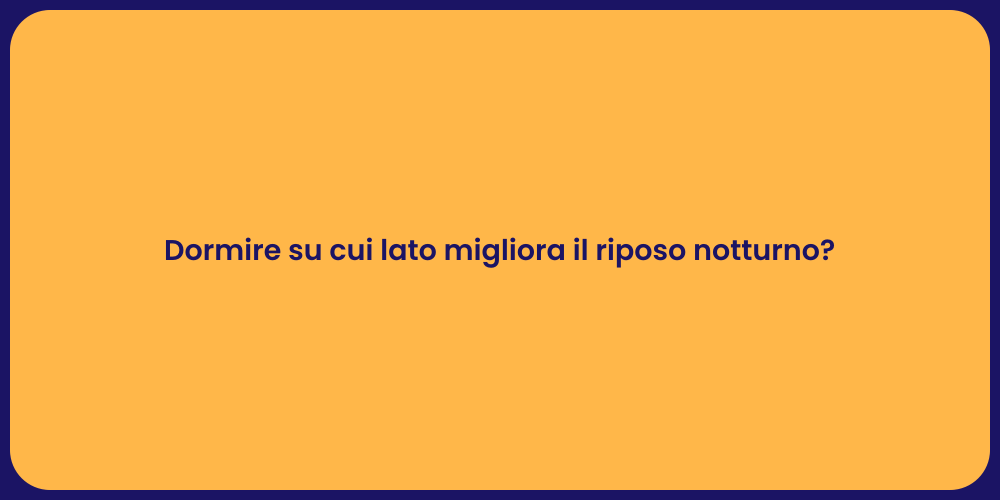 Dormire su cui lato migliora il riposo notturno?