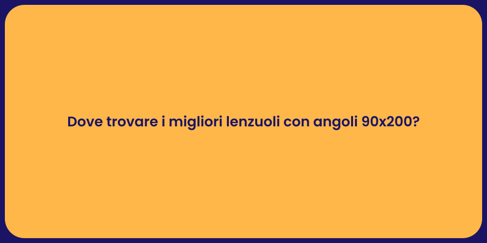 Dove trovare i migliori lenzuoli con angoli 90x200?