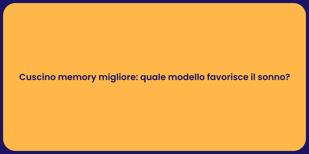 Cuscino memory migliore: quale modello favorisce il sonno?