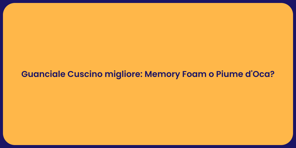 Guanciale Cuscino migliore: Memory Foam o Piume d'Oca?