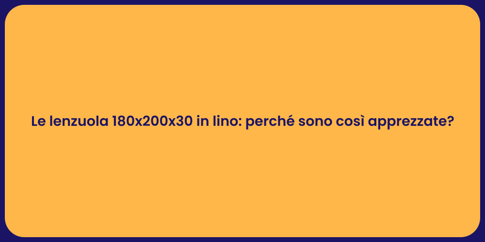 Lino: Le Lenzuola 180x200x30 Ideali