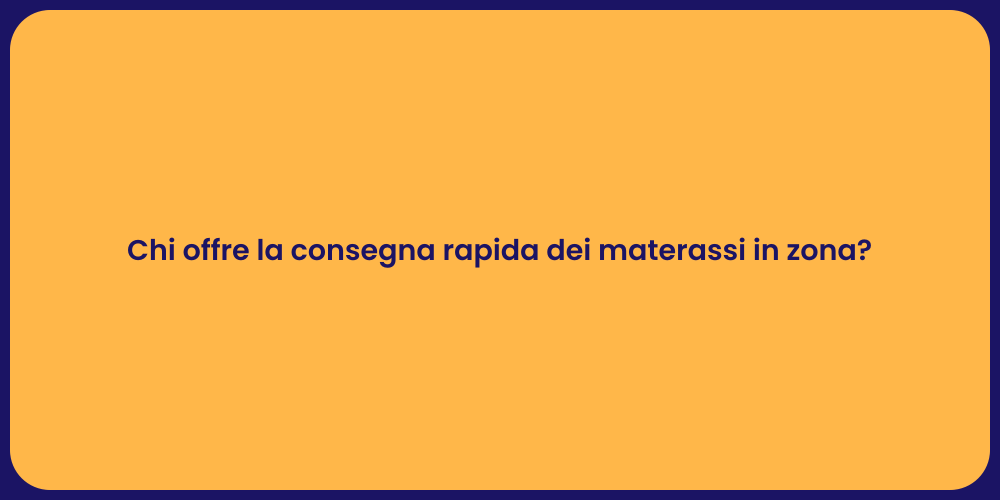 Chi offre la consegna rapida dei materassi in zona?