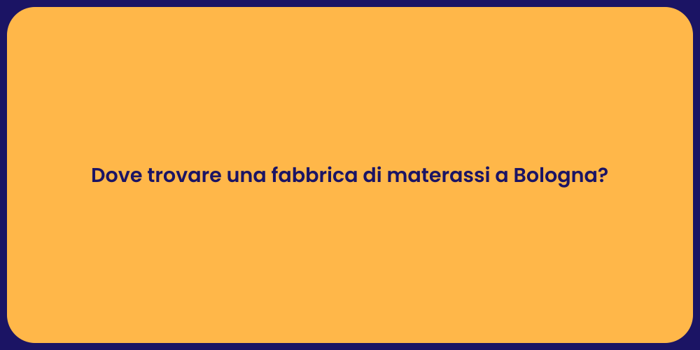 Materassi di Qualità a Bologna